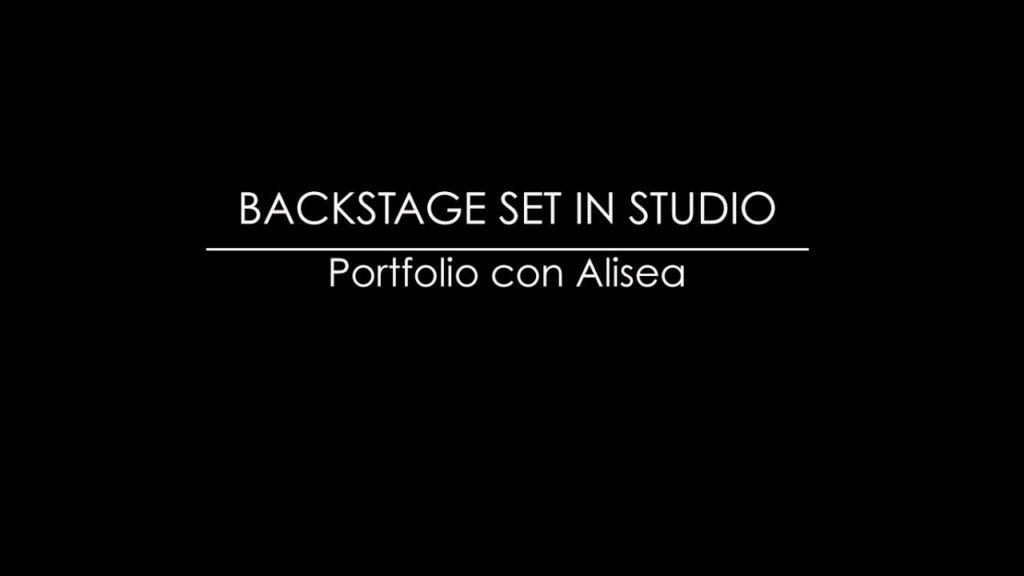 Backstage set in studio, Portfolio con Alisea